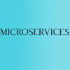 MICROSERVICES